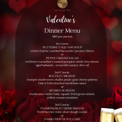 Valentine's Dinner Menu includes soups, salads, beef filet mignon, mushroom risotto, passionfruit crème brûlée, and cake. $100 per person.